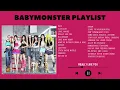Download Lagu BABYMONSTER PLAYLIST 2024