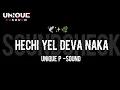 Lagu Hechi Yel Deva Naka Trending Vocal Mix SoundCheck - Unique p Sound x Dj katraj wala 