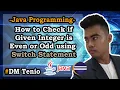 How to Check if Given Integer is Even or Odd using Switch Statement in Java