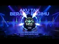 DJ AKU TAK BERARTI BAGIMU 💔 FULL BASS REMIX 2026 | SLOW GALAU JEDAG JEDUG VIRAL TIKTOK