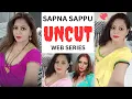 SAPNA SAPPU UNCUT WEB SERIES FULL LIST FLIZ MOVIES NUEFLIKS MOODX NEONX MOJFLIX