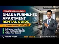 Dhaka Furnished Apartment Rental Guide Avoid Costly Mistakes Protect Your Deposit