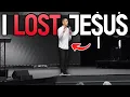 I Lost Jesus and Didn t Even Realize It This Is Happening To Millions Of Christians