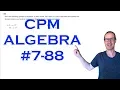 CPM Algebra Chapter 7 Problem 88