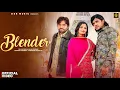 Download Lagu Blender | Masoom Sharma, Anjali Raghav, Raj Kataria | New Haryanvi Songs Haryanavi 2025 | OSR Music
