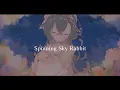 Lagu Spinning Sky Rabbit 「回る空うさぎ/Orangestar」【English Cover 鯖乃いちか】