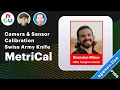 MetriCal Sensor Camera Calibration s Swiss Army Knife