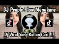 Download Lagu DJ PEOPLE SLOW MENGKANE VIRAL TIKTOK TERBARU 2025