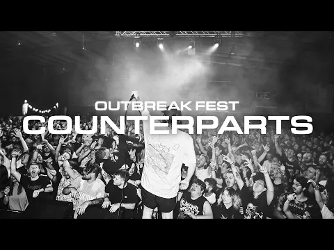 Download MP3 Counterparts | Outbreak Fest 2022