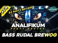 Download Lagu DJ PARTY QASIDAH - ANALIFIKUM - BASS RUDAL BREWOG