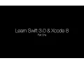 Learn Swift 3 0 Xcode 8 Part 1 - Swift Basics