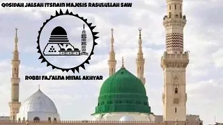 Download Qosidah Jalsah Itsnain Majelis Rasulullah SAW Robbi Fajalna minal Akhyar MP3