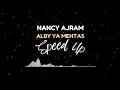 Lagu LAGU ARAB INDO | NANCY AJRAM ALBY YA MEHTAS SPEED UP | #arabicsong #music #viralshort