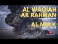 Download Lagu Al Waqiah, Ar Rahman (Zain Abu Kautsar) - Al Mulk (Ridjaal Ahmed) | Emotional Quran Recitation