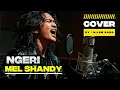 Lagu Ngeri – Mel Shandy (Cover Version)