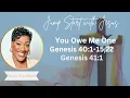 Download Lagu You Owe Me One  Genesis 40 1 15, 22, 41 1  12 8 24