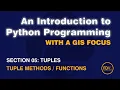 0507 Tuples Methods from An Introduction to Python Programming with a GIS Focus