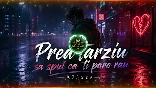 Descarcă A73xcs - Prea tarziu sa spui ca ti pare rau MP3 gratuit - Muzica123