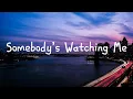 Download Lagu Somebody’s Watching Me - Rockwell \u0026 Michael Jackson (Lyrics)