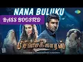 Download Lagu Nana Buluku BASS BOOSTED | Pichaikkaran 2 | Vijay Anthony
