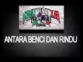Download Lagu Antara Benci Dan Rindu-NDX A.K.A