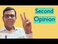Second Opinion with Doctors - Good or Bad When not to wait for second opinion