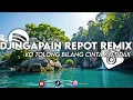 DJ NGAPAIN REPOT KO TOLONG BILANG CINTA KA TIDAK REMIX VIRAL JJ TIKTOK 