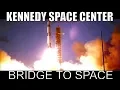 NASA HIstory Kennedy Space Center - Bridge To Space