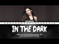 Download Lagu SNH48 Team HII Shen MengYao (沈梦瑶) - In The Dark / 迷局 | Color Coded Lyrics CHN/PIN/ENG/IDN