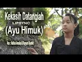 Download Lagu Kekasih Datanglah Lipsync (Ayu Himuk)