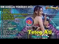 Download Lagu TETEG ATI - RUNTAH - KESUCIAN ATI - OM ADELLA FULL ALBUM TERBARU 2022