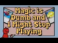 My Many Issues with Current Magic the Gathering