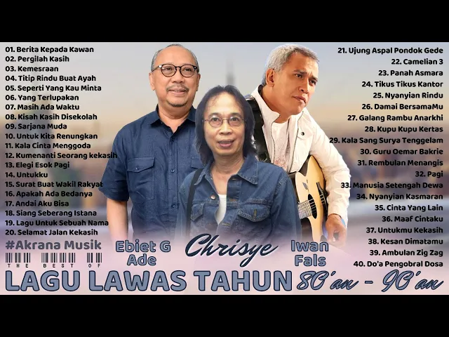 Download MP3 Ebiet G Ade, Chrisye, Iwan Fals [Full Album] Lagu Lawas Indonesia 80an/90an Terbaik
