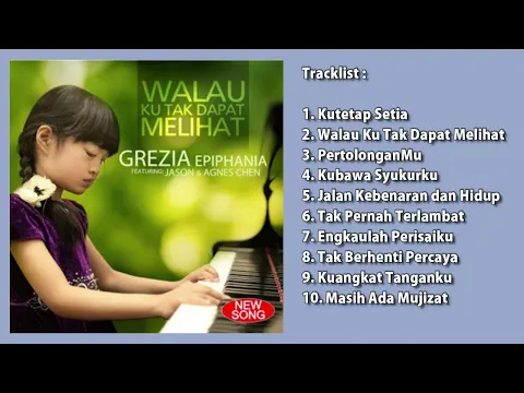 Download MP3 Grezia Epiphania - Walau Ku Tak Dapat Melihat (2014) Lagu Rohani Full Album