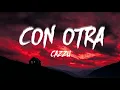 Cazzu - CON OTRA (Letra/Lyrics)