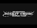 Download Lagu SEVENTEEN [RIGHT HERE] WORLD TOUR TEASER