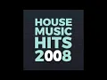 House Music Hits 2008