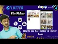 Flutter File Picker Example - Part 1