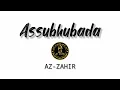 Download Lagu ASSUBHUBADA versi Langitan Termerdu - Az Zahir Full Lirik || Terbaru 2020