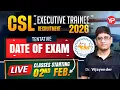 Tentative Date of CSL Executive Trainee 2026 written exam Live classes from 2nd Feb