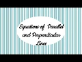 Lesson 10 Equations of Parallel and Perpendicular Lines