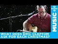 Eric Clapton on what his wife gifts him nearly every Christmas