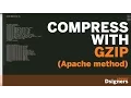 Compress your website and speed it up Gzip method Apache