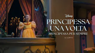 Principessa una volta. Principessa per sempre | Il nuovo Corto Disney | @DisneyKidsIT