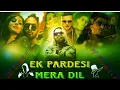 Download Lagu 👌Ek Pardesi Mera Dil  💔X Jhoom Jhoom/Emiway Bantai/Yo Yo😇 Honey Singh X 🤩Divine Remix/ MC STAN F. R😭