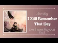 Download Lagu '我还记得那天 I Still Remember That Day' 沈以诚 Shen Yicheng ((苍兰诀 Love Between Fairy And Devil)) Pinyin