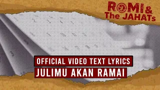 Download ROMI \u0026 The JAHATs - Julimu Akan Ramai (OFFICIAL VIDEO LIRIK) MP3