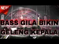 Download Lagu BASS GILA BIKIN GELENG KEPALA !! DJ JUNGLE DUTCH 2024 BASS BETON PALING ENAK SUPER TINGGI