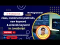 JavaScript class constructor methods topic Inhejritance extends Keyword topic in Hindi - JS Oops