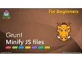 Grunt JS How to minify or uglify JavaScript files